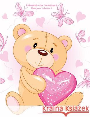 Animales con corazones libro para colorear 1 Snels, Nick 9781983600227 Createspace Independent Publishing Platform