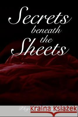 Secrets Beneath the Sheets! Phyllis Lingard 9781983601705