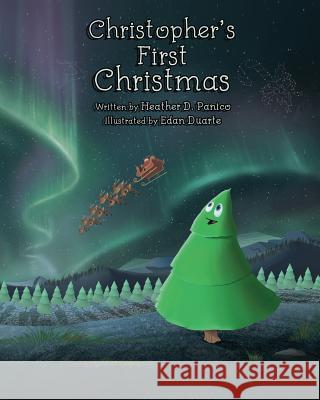 Christopher's First Christmas Heather D. Panico Edan Duarte 9781983603839