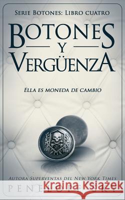 Botones y vergüenza Sky, Penelope 9781983604096 Createspace Independent Publishing Platform