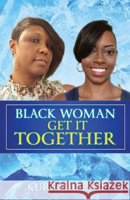 Black Woman Get It Together Kurt Wallace 9781983616013