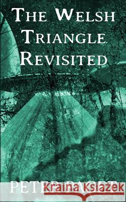 The Welsh Triangle Revisited Peter Paget 9781983626388 Createspace Independent Publishing Platform