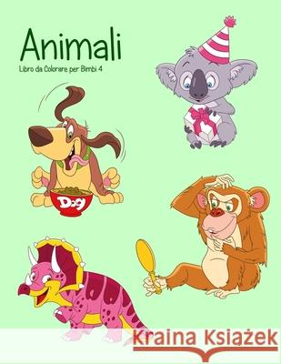Animali Libro da Colorare per Bimbi 4 Snels, Nick 9781983628375 Createspace Independent Publishing Platform