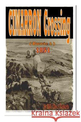 Cimarron Crossing Mr Bill Roberts 9781983628900