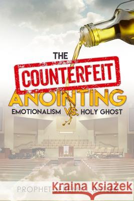 Counterfeit Anointing Jeremy Butler 9781983630569