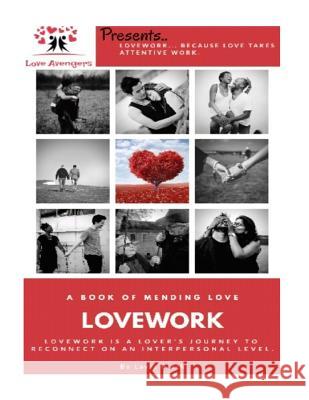 LoveWork: The Book Of Mending Love Black, Layla 9781983638428 Createspace Independent Publishing Platform