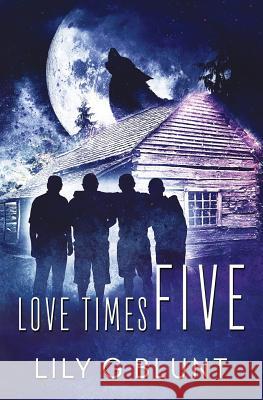 Love Times Five Lily G. Blunt 9781983649530 Createspace Independent Publishing Platform