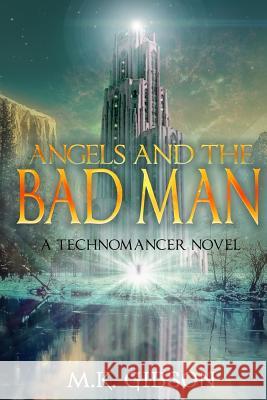 Angels and the Bad Man M. K. Gibson Steve Beaulieu Valerie Kann 9781983676932