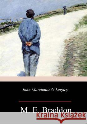 John Marchmont's Legacy M. E. Braddon 9781983680083