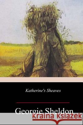 Katherine's Sheaves Georgie Sheldon 9781983680540