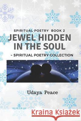 Jewel Hidden In The Soul: Spiritual Poetry Collection Book2 Wang, Nancy 9781983681011 Createspace Independent Publishing Platform