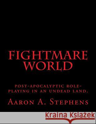 Fightmare World Aaron a. Stephens 9781983683046