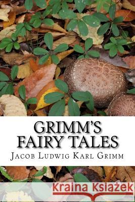 Grimm's Fairy Tales Jacob Ludwig Karl Grimm                  Wilhem Karl Grimm                        Edgar Taylor 9781983683176