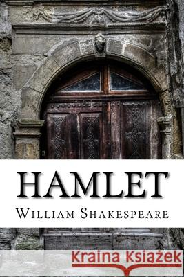 Hamlet William Shakespeare 9781983683589 Createspace Independent Publishing Platform