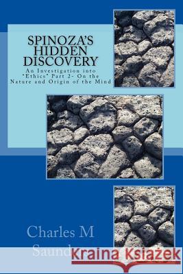 Spinoza's Hidden Discovery: An Investigation into the 