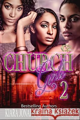 Church Girls 2 Melikia Gaino Kiara Jonai 9781983688249 Createspace Independent Publishing Platform