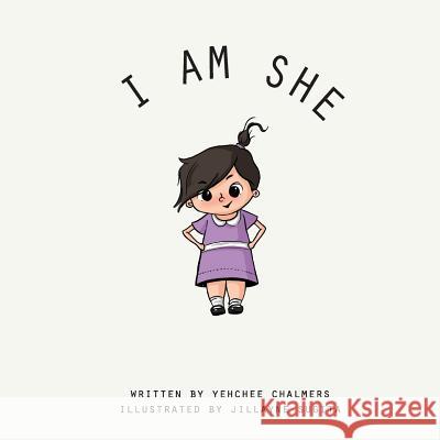I am She- Illustrated Children's Book Sugita, Jillayne 9781983690778 Createspace Independent Publishing Platform