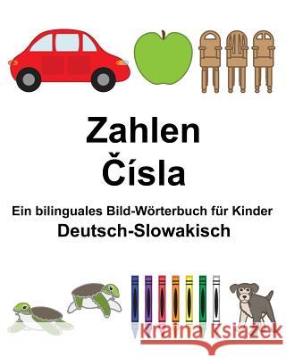 Deutsch-Slowakisch Zahlen Ein bilinguales Bild-Wörterbuch für Kinder Carlson, Suzanne 9781983697623 Createspace Independent Publishing Platform