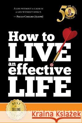 How to live an effective life Adelaja, Sunday 9781983702532