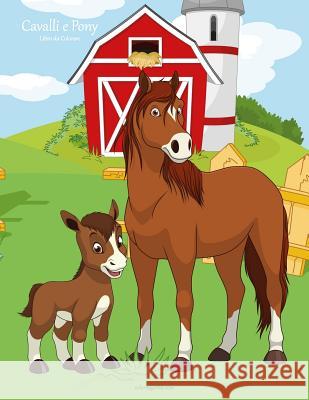 Cavalli e Pony Libro da Colorare 1 Nick Snels 9781983703591 Createspace Independent Publishing Platform