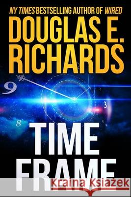 Time Frame Douglas E. Richards 9781983706578 Createspace Independent Publishing Platform