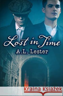 Lost in Time A. L. Lester 9781983707292 Createspace Independent Publishing Platform