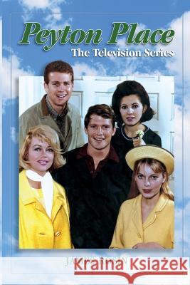 Peyton Place: The Television Series (Revised Edition) James Rosin 9781983714771 Createspace Independent Publishing Platform
