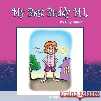 My Best Buddy M.L. Guy Marini Tom Arvis 9781983715945 Createspace Independent Publishing Platform