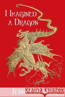 I Imagined a Dragon Jenny Kalahar 9781983718649 Createspace Independent Publishing Platform