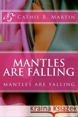 Mantles are falling Martin, Cathie B. 9781983719806