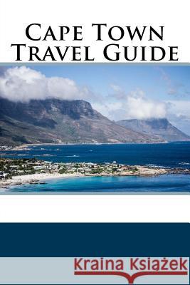 Cape Town Travel Guide Alex Williams 9781983722646 Createspace Independent Publishing Platform