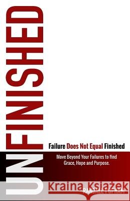 Unfinished: Failure Does Not Equal Finished Randall Popham 9781983723063