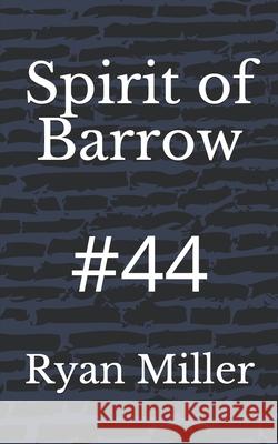 Spirit of Barrow Kamar Baldwin Ryan Miller 9781983725159 Createspace Independent Publishing Platform