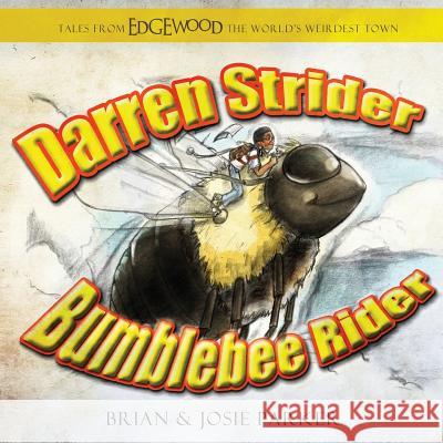 Darren Strider: Bumblebee Rider Brian W. Parker 9781983726545