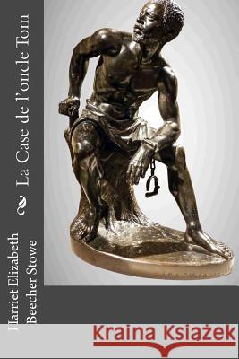 La Case de l'oncle Tom Belloc, Louise Swanton 9781983726897 Createspace Independent Publishing Platform