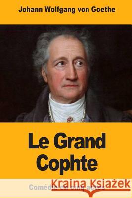 Le Grand Cophte Johann Wolfgang Vo Jacques Porchat 9781983727061