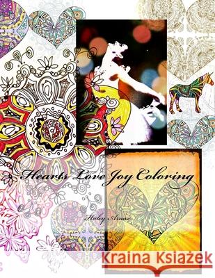 Hearts Love Joy Coloring Haley Arnaz 9781983729225 Createspace Independent Publishing Platform