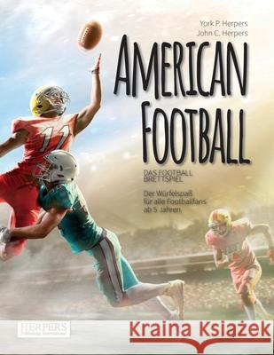 American Football - Brettspiel York P. Herpers John C. Herpers 9781983737015