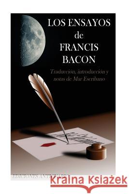 Ensayos de Francis Bacon Sra Mar Escribano Sir Francis Bacon 9781983739415 Createspace Independent Publishing Platform