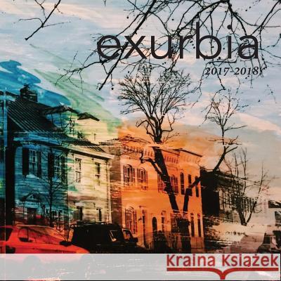 Exurbia 2018: Durham Academy's Arts & Literary Magazine Lauren Garrett 9781983742231