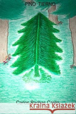 Pino Tierno Mr Carlos Pachas Canto 9781983745157 Createspace Independent Publishing Platform