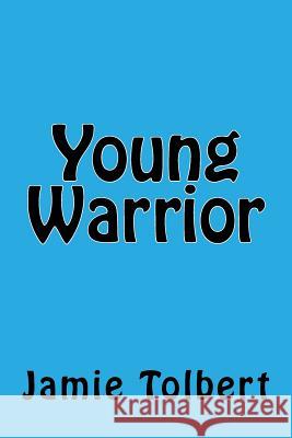 Young Warrior Jamie Tolbert 9781983747878