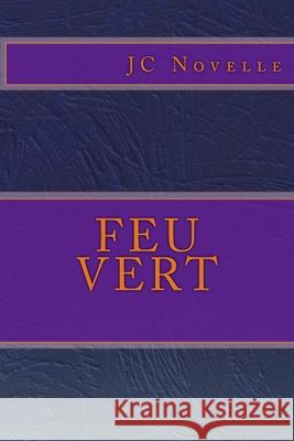 Feu Vert Jc Novelle 9781983750762