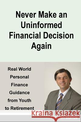 Never Make an Uninformed Financial Decision Again Hayden Burrus 9781983752445 Createspace Independent Publishing Platform