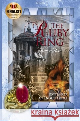 The Ruby Ring: Battle for an English Bible Karen Rees 9781983753053