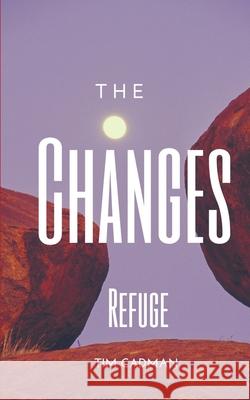 The Changes: Refuge Tim Cadman 9781983761119