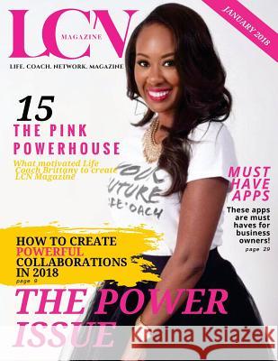 Life Coach Network Magazine: Power issue- January 2018 Garth, Brittany 9781983761300