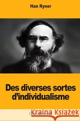 Des diverses sortes d'individualisme Ryner, Han 9781983761409 Createspace Independent Publishing Platform