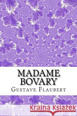 Madame Bovary Gustave Flaubert                         Eleanor Marx-Aveling 9781983773594 Createspace Independent Publishing Platform