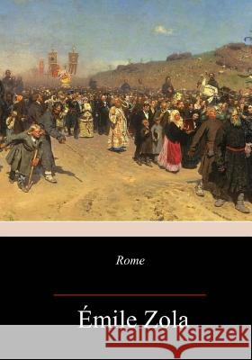 Rome Emile Zola 9781983773662 Createspace Independent Publishing Platform